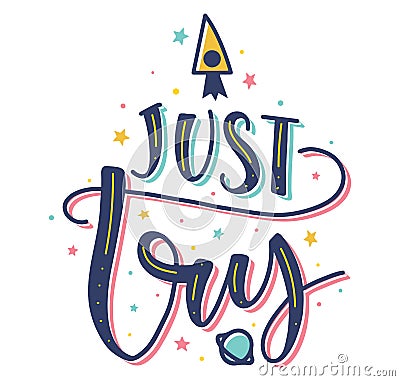 Just try colored lettering with rocket and space. Vector Illustration