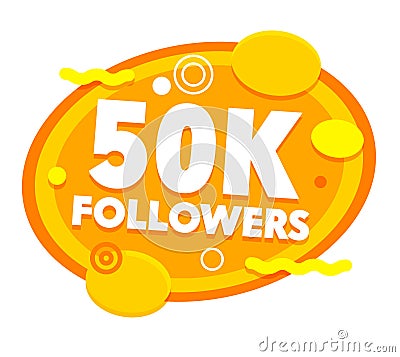 50K Followers Congratulating Image, Net Friends Likes, Yellow Round Bubbles Abstract Celebrating Picture Congrats for Web Page Vector Illustration