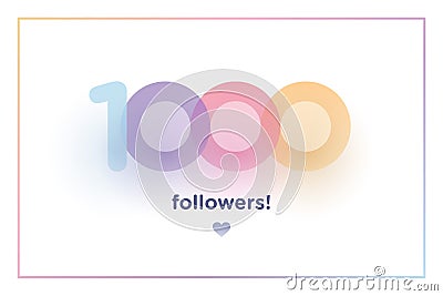 1k or 1000, followers thank you colorful background number with soft shadow. Illustration for Social Network friends, followers, Vector Illustration