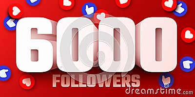 6k or 6000 followers thank you. Social Network friends, followers, Web user Thank you celebrate of subscribers or followers and Vector Illustration