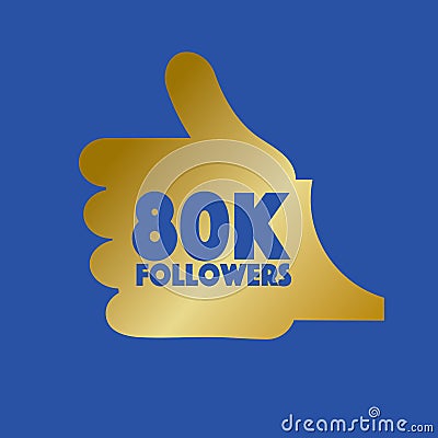 80K Likes Hand Thumbs Up Sign Symbol Vector Vector Illustration