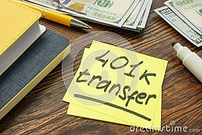 401k transfer to another retirement plan sign and money. Stock Photo