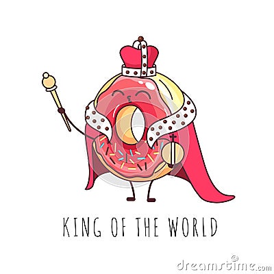 Kawaii funny donut king. Sweet fast food. Graphic print sign Vector Illustration