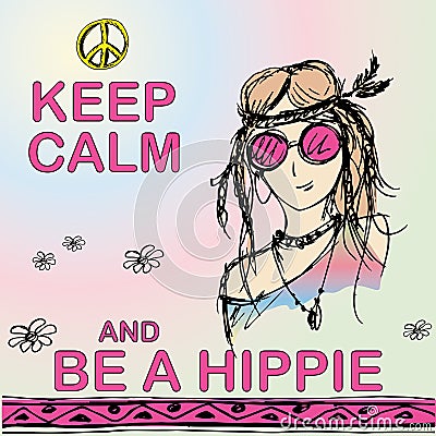 Keep calm and be hippie. Girl hippie Vector Illustration