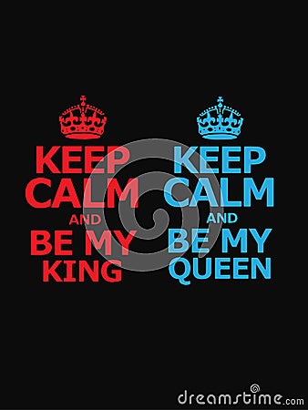 Keep calm and be my king/queen text isolated on black background.Print design.Vector design Vector Illustration