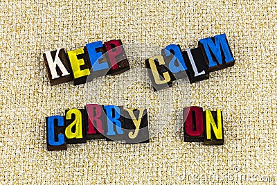 Keep calm carry on continue letterpress Stock Photo