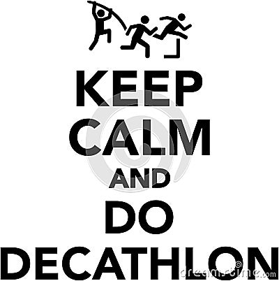 Keep calm and do decathlon Vector Illustration