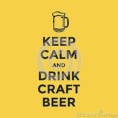 Keep calm and drink craft beer Vector Illustration