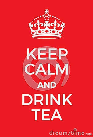 Keep Calm and Drink Tea poster Vector Illustration