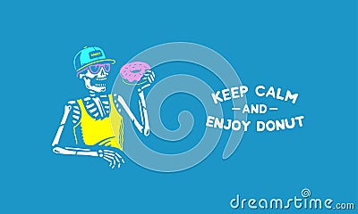 KEEP CALM AND ENJOY DONUT SKELETON Vector Illustration