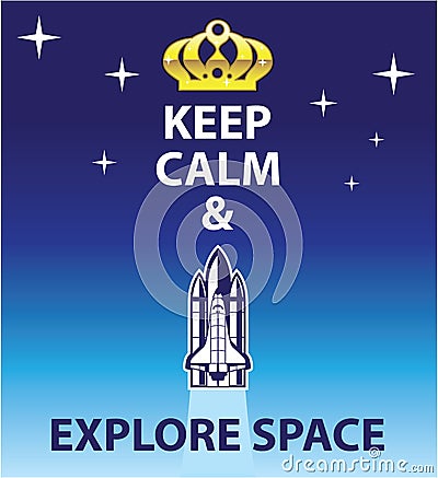 Keep Calm and Explore Space Vector Illustration