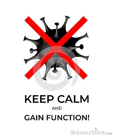 Keep calm and gain function. Creative quote poster. Home quarantine, stop coronavirus concept Vector Illustration
