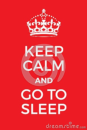 Keep Calm and Go to Sleep poster Vector Illustration