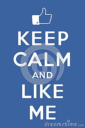 Keep calm and Like me Editorial Stock Photo