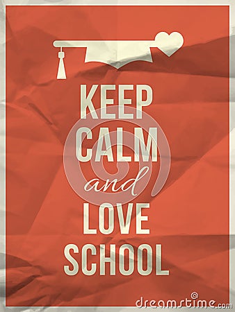 Keep calm love school design quote with graduation hat hearth Vector Illustration