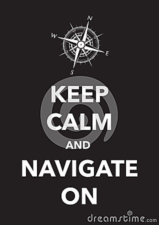 Keep calm and navigate poster Vector Illustration