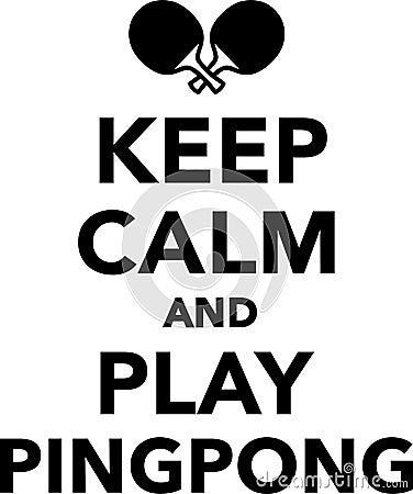 Keep calm and play pingpong Vector Illustration