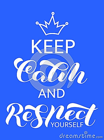 Keep Calm and respect yourself lettering. Vector illustration Cartoon Illustration