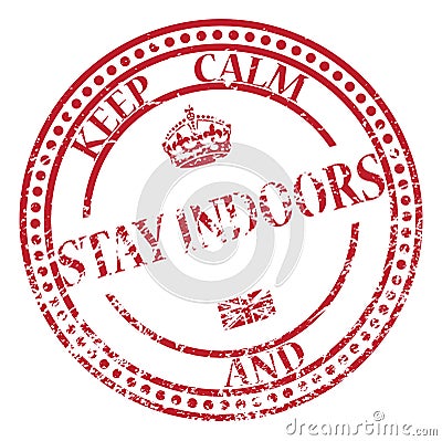 Keep Calm And Stay Indoors Stamp Stock Photo