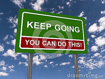 Keep going you can do this Stock Photo