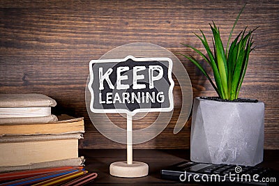 Keep Learning. Education, Courses, Online Training and Languages Concept Stock Photo