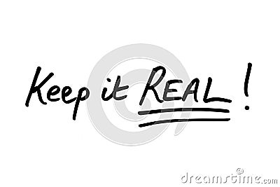 Keep it REAL Stock Photo