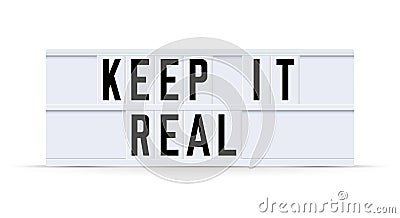 KEEP IT REAL text in a vintage light box. Vector illustration Vector Illustration