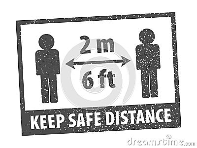 Keep Safe Distance rule gray rubber seal stamp on white background. Stamp Keep Safe Distance rubber text inside. Seal of silhoue Vector Illustration