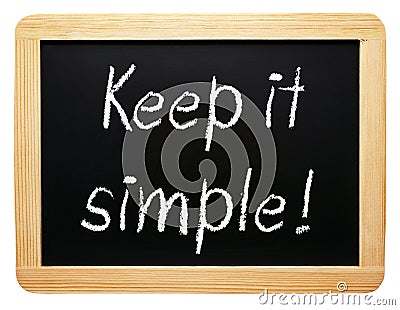 Keep it simple - chalkboard with text on white background Stock Photo