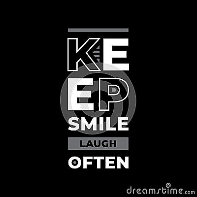 Keep smile laugh often typography Vector Illustration