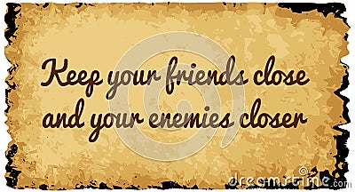 Keep Your Friends Close Vector Illustration