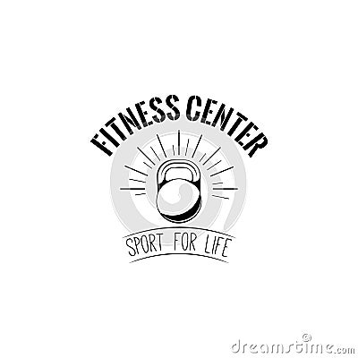 Kettlebell icon. Fitness center logo. Sport equipment. Fitness club label emble. Sport for life inscription. Vector. Vector Illustration
