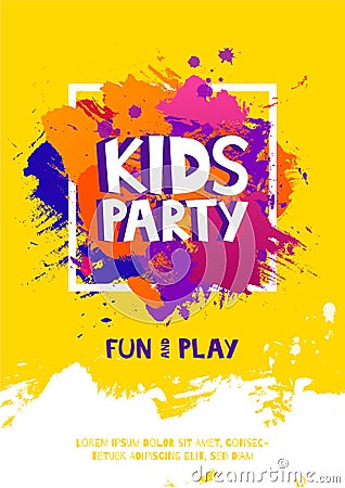 Kids party letter sign poster. Cartoon letters and splashes in Grunge abstract paint brush colorful background. Vector flyer templ Cartoon Illustration