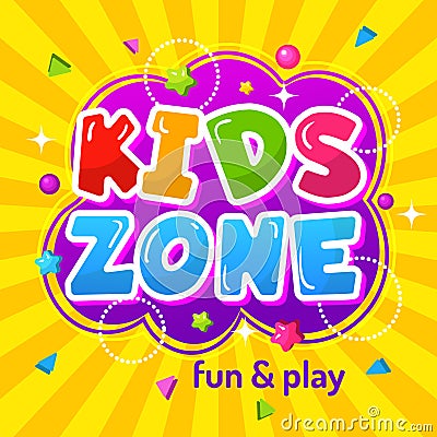 Kids zone. Promotional colorful game area poster happy childrens emblem for playground vector template Vector Illustration