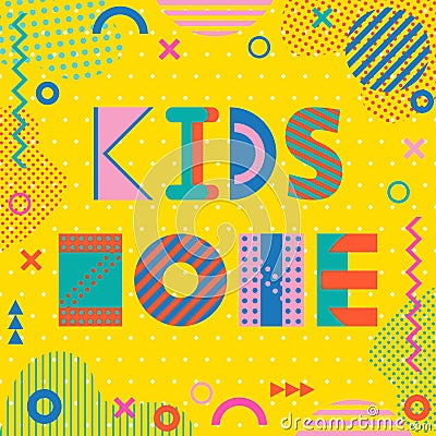 Kids zone. Text and geometric elements on a yellow background. Memphis style of 80s-90s Vector Illustration