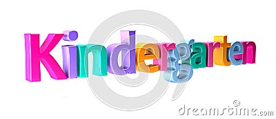 Kindergarten Colorful Word. 3D Rendering Illustration Stock Photo