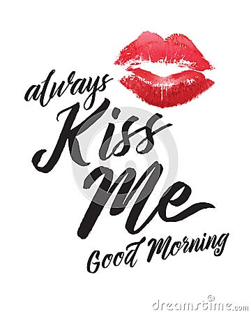 Always Kiss Me Good Morning Stock Photo