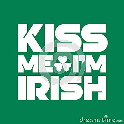 Kiss me I am Irish lettering t-shirt design Vector Illustration