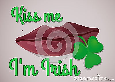 Kiss me, I am irish. Typographic style poster for St. Patricks Day. Red feminine lips with shamrock clover leaf Vector Illustration