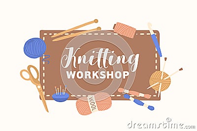 Knitted workshop illustration with typography. Handmade master class flat vector illustration. Tools and equipment for Vector Illustration