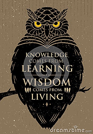 Knowledge Comes From Learning. Wisdom Comes From Living. Inspiring Creative Motivation Quote. Owl Vector Banner Vector Illustration