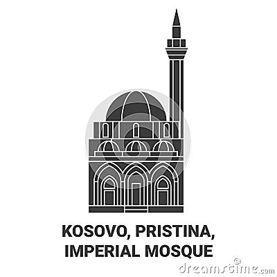 Kosovo, Pristina, Imperial Mosque travel landmark vector illustration Vector Illustration