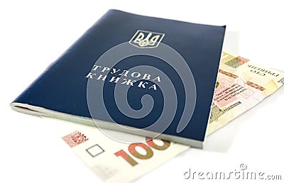 The inscription `workbook` and 100 hryvnia on white.Labor book of a citizen of Ukraine on white. Stock Photo