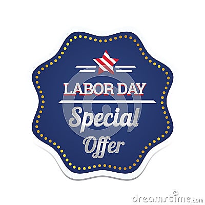 Labor day special offer sticker. Vector illustration decorative design Vector Illustration