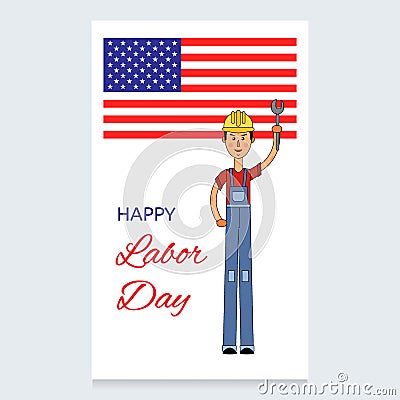 Labor Day Vector Design. A man in a working overall and a helmet on his head. Holds a screwdriver in the hands of the US Vector Illustration