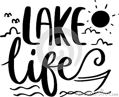 Lake Life Lettering quotes Vector Illustration