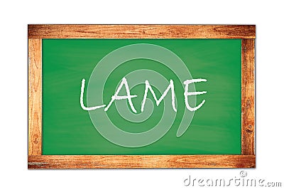 LAME text written on green school board Stock Photo