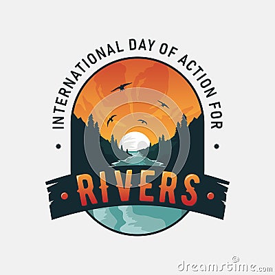 Landscape emblem letter International Day Of Action For Rivers background Vector Illustration