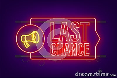 last chance and last minute offer with clock signs banners, business commerce shopping concept. Neon icon. Vector Vector Illustration