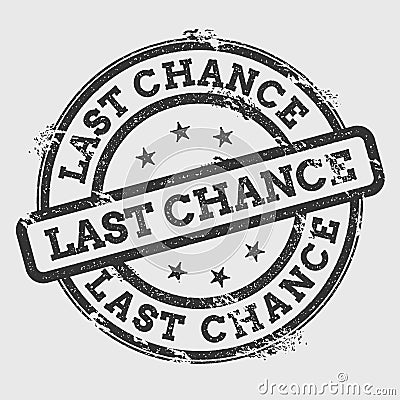 Last chance rubber stamp isolated on white. Vector Illustration